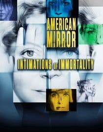 American Mirror: Intimations of Immortality