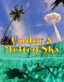 Under A Melted Sky