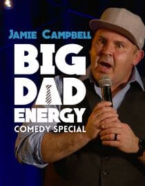 Jamie Campbell: Big Dad Energy Comedy Special