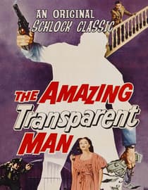 The Amazing Transparent Man - An Original Schlock Classic