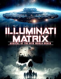 Illuminati Matrix: Arrival of the New World Order