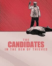The Candidates in the Den of Thieves