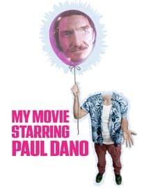 My Movie Starring Paul Dano