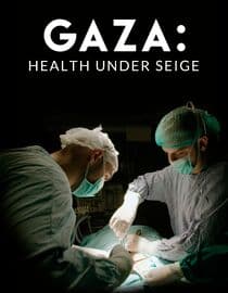 Gaza: Health Under Seige