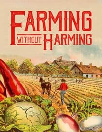 Farming Without Harming