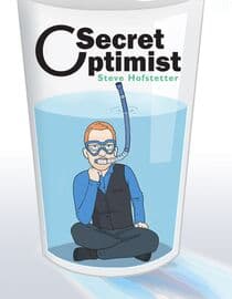 Secret Optimist: Steve Hofstetter