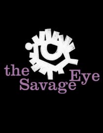 The Savage Eye