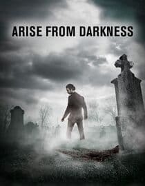 Arise from Darkness