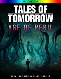 Tales Of Tomorrow Age Of Peril (Colorized)
