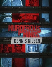 Murderous Minds: Dennis Nilsen