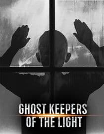 Ghost Keepers of the Light