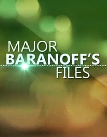 Major Baranoffs Files