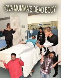 Ova Momma's Dead Body