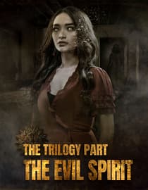 The Trilogy Part the Evil Spirit