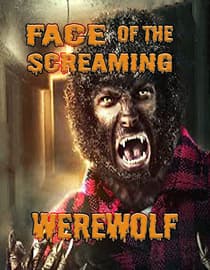 Face of the Screaming Werewolf