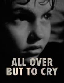 All Over But to Cry