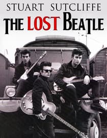 Stuart Sutcliffe: The Lost Beatle