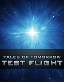 Tales Of Tomorrow: Test Flight