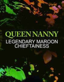 Queen Nanny: Legendary Maroon Chieftainess