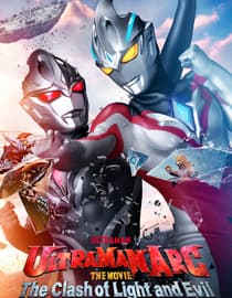 Ultraman Arc The Movie: The Clash of Light and Evil