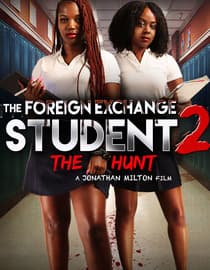 The Foreign Exchange Student 2: The Hunt