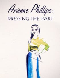 Arianne Philips: Dressing The Part