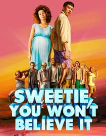Sweetie, You Won't Believe It