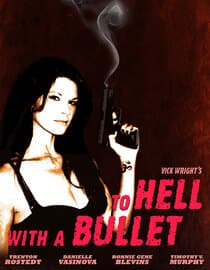 To Hell With a Bullet