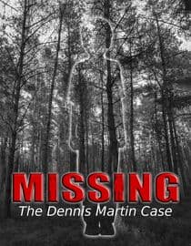 Missing: The Dennis Martin Case