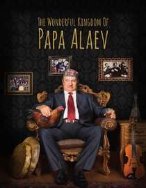 The Wonderful Kingdom of papa Alaev