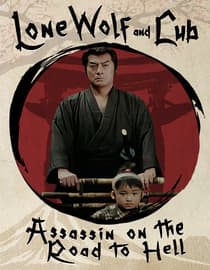 Lone Wolf and Cub: Assassin on the Road to Hell