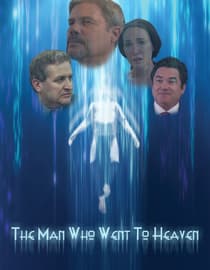The Man Who Went To Heaven