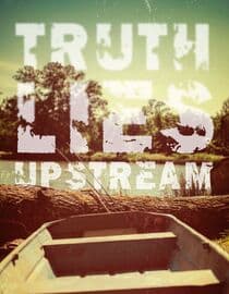 Truth Lies Upstream