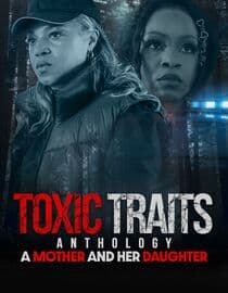 Toxic Traits Anthology: A Mother and Her Daughter