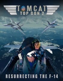 Tomcat: Top Gun 2 Resurrecting the F-14