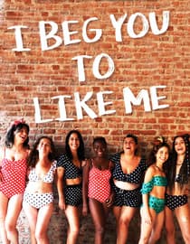I Beg You to Like Me