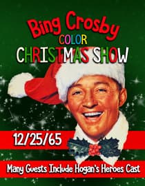 Bing Crosby Color Christmas Show 12/25/65 - Many Guests Including Hogan's Heroes Cast