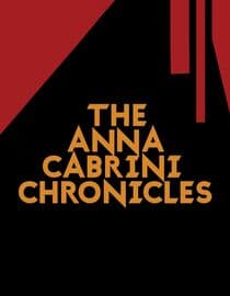 The Anna Cabrini Chronicles Redux