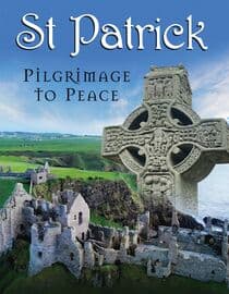 St. Patrick: Pilgrimage To Peace