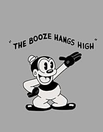 The Booze Hangs High