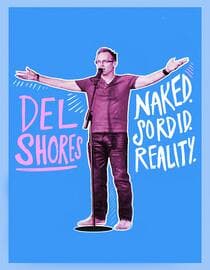 Del Shores: Naked Sordid Reality