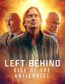 Left Behind: Rise Of The Antichrist