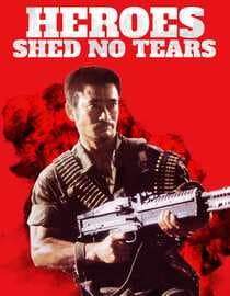 Heroes Shed No Tears