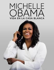 Michelle Obama: Vida en las Casa Blanca