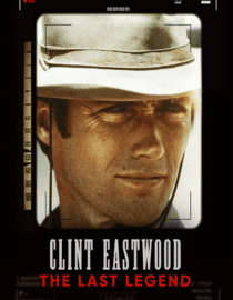 Clint Eastwood: The Last Legend