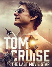 Tom Cruise: The Last Movie Star