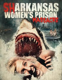 Sharkansas Women's Prison Massacre