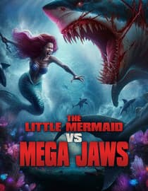 The Little Mermaid vs. Mega Jaws