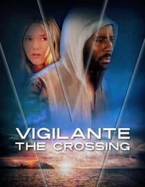 Vigilante: The Crossing