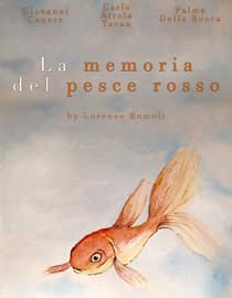 La memoria del pesce rosso (The Goldfish Memory)